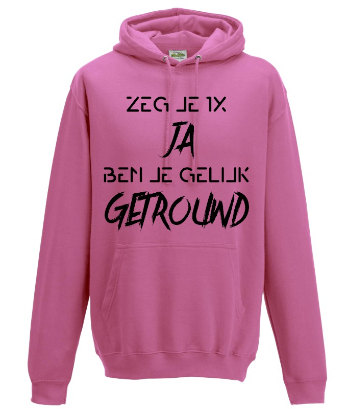 Hoodie Zeg je 1x ja Roze-Zwart